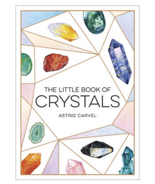 The Little Book of Crystals by Astrid Carvel