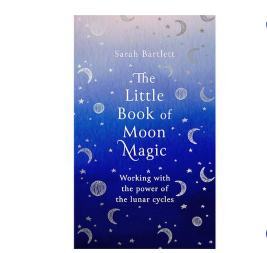 The Little Book of Moon Magic by Sarah Bartlett (Hard Back book)